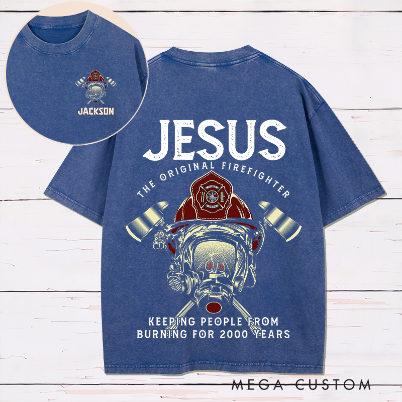 Personalized Firefighter Washed T-Shirt Jesus The Original Firefighter Design Inspirational Gift for Firefighter
