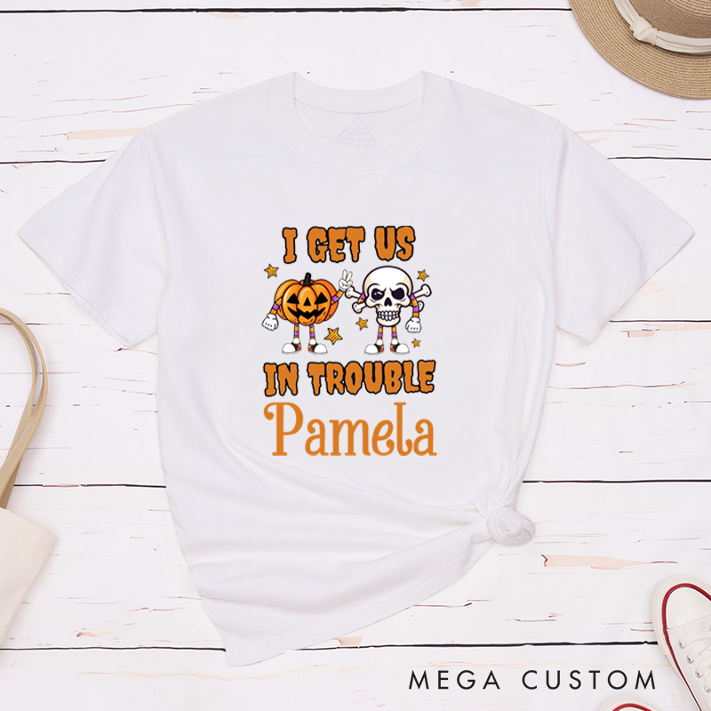 Personalized Halloween Couple Matching T-Shirt Funny I Get Us in Trouble and I Get Us Out of Trouble Couple Matching Classic T-Shirt