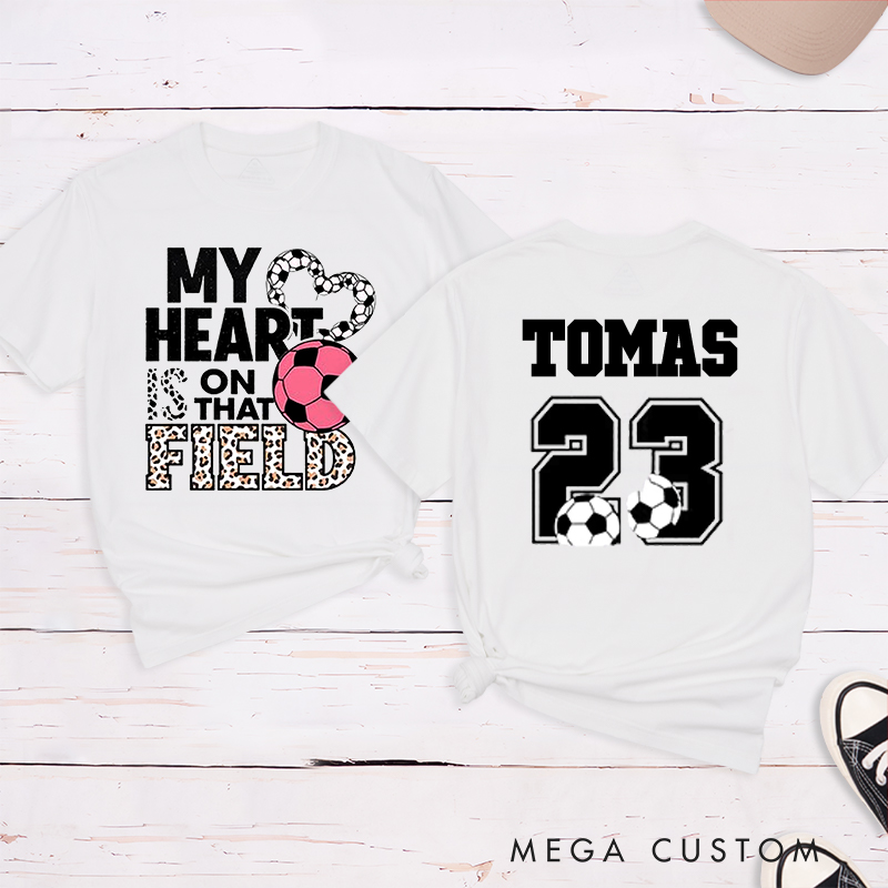 Personalized "My Heart is on That Field" Soccer T-Shirt with Custom Name and Number