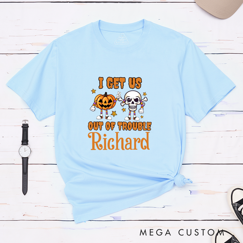 Personalized Halloween Couple Matching T-Shirt Funny I Get Us in Trouble and I Get Us Out of Trouble Couple Matching Classic T-Shirt