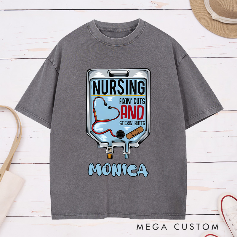 Personalized Nurse Washed T-Shirt Customized Nursing Fixin' Cuts and Stickin' Butts Design Washed T-Shirt 