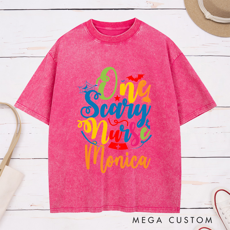 Personalized Nurse Washed T-Shirt Customized One Scary Nurse Design Washed T-Shirt 