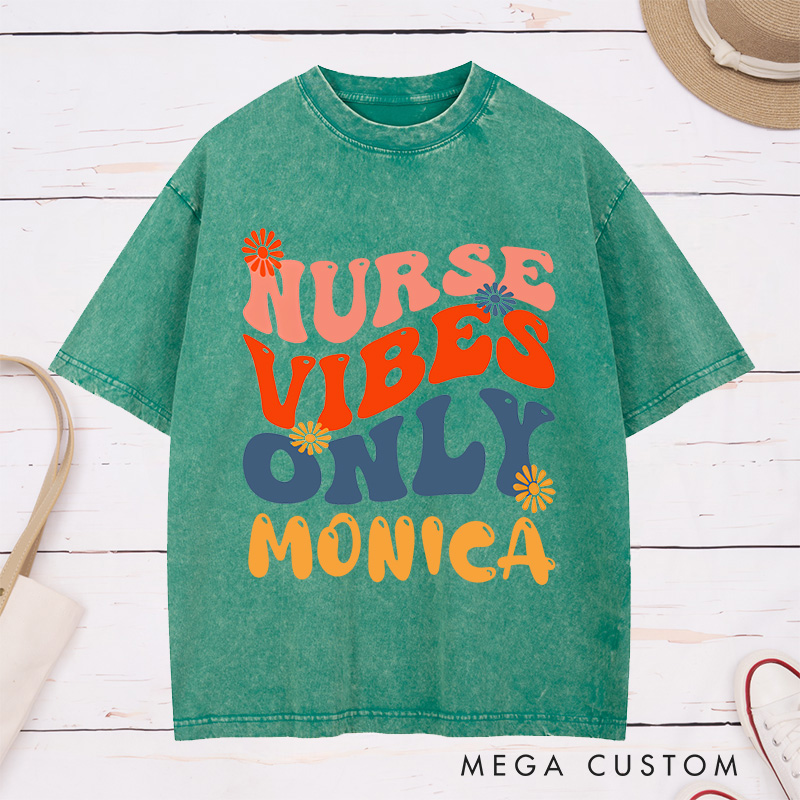 Personalized Nurse Washed T-Shirt Customized Nurse Vibes Only Design Washed T-Shirt 