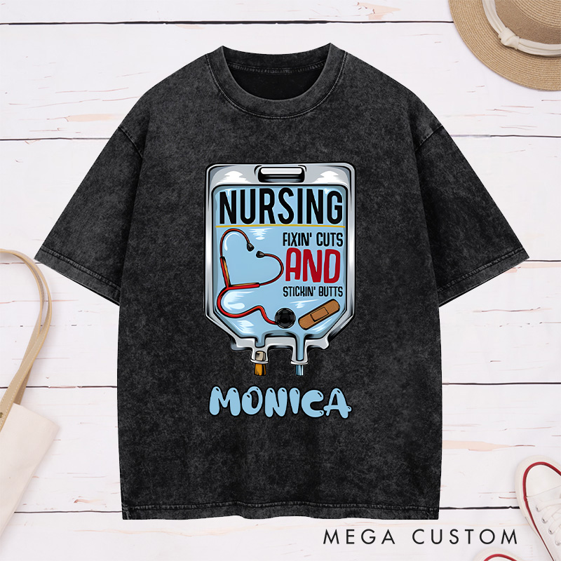 Personalized Nurse Washed T-Shirt Customized Nursing Fixin' Cuts and Stickin' Butts Design Washed T-Shirt 