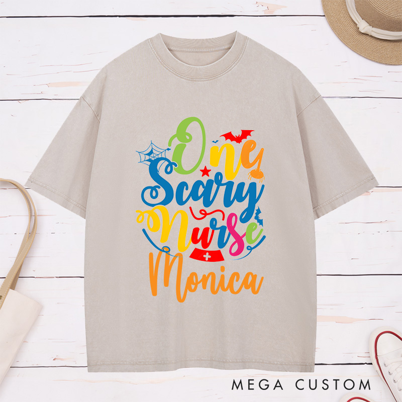 Personalized Nurse Washed T-Shirt Customized One Scary Nurse Design Washed T-Shirt 