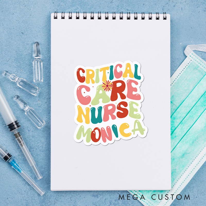 Personalized Nurse Stickers Critical Care Nurse Personalized Sticker Funny Nurse Sticker Vinyl Die Cut Sticker