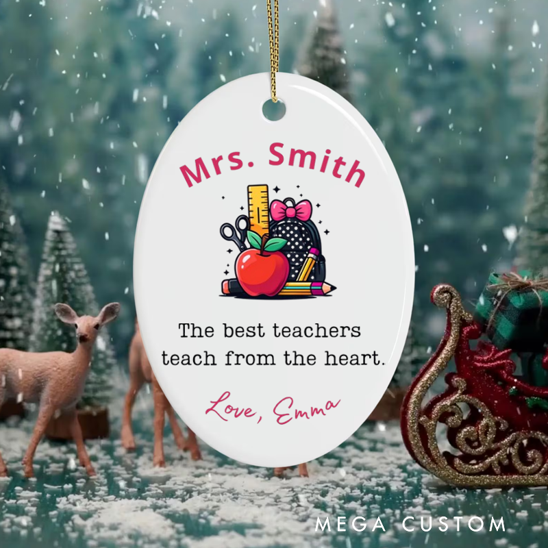 Personalized Teacher Christmas Ornament the Best Teachers Teach From the Heart Teacher Appreciation Ornament Gift
