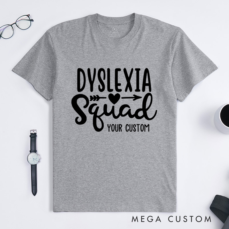 Personalized Dyslexia Squad Empowerment Inclusion Advocacy Fun Supportive T-shirt