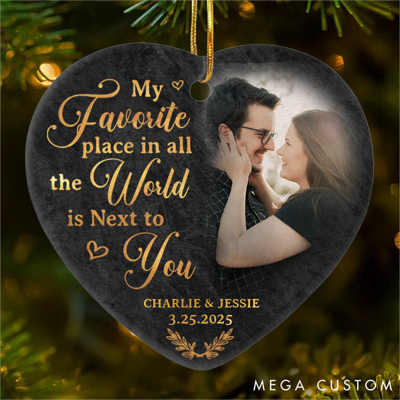 Personalized Couple Photo My Favorite Place in All the World is Next to You Round and Heart Shaped Ceramic Ornament Christmas Valentines Day Gift