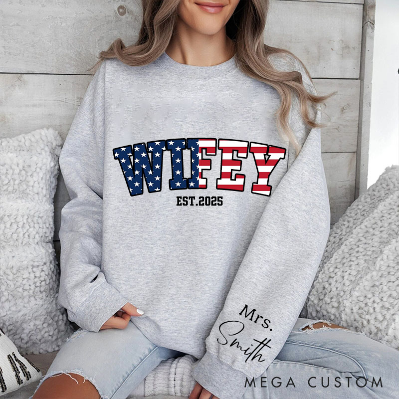 Personalized American Flag Wifey Sweatshirt Patriotic Sweatshirt for Newlyweds Stars and Stripes Flag Sweatshirt for Wife
