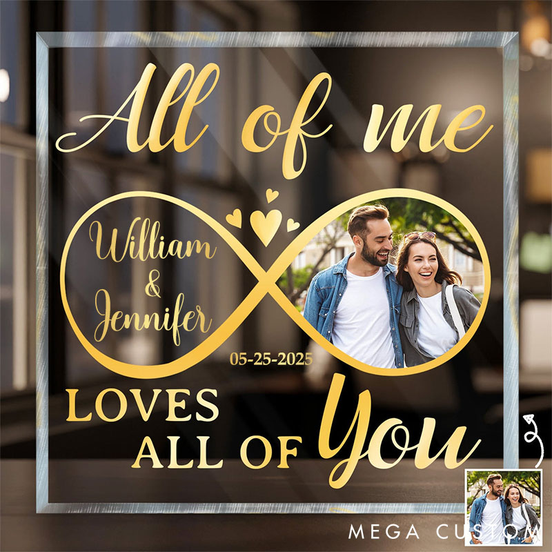Personalized Photo All Of Me Loves All Of You Plaque Custom Loving Infinity Love Acrylic Plaque Anniversary Gift for Couple
