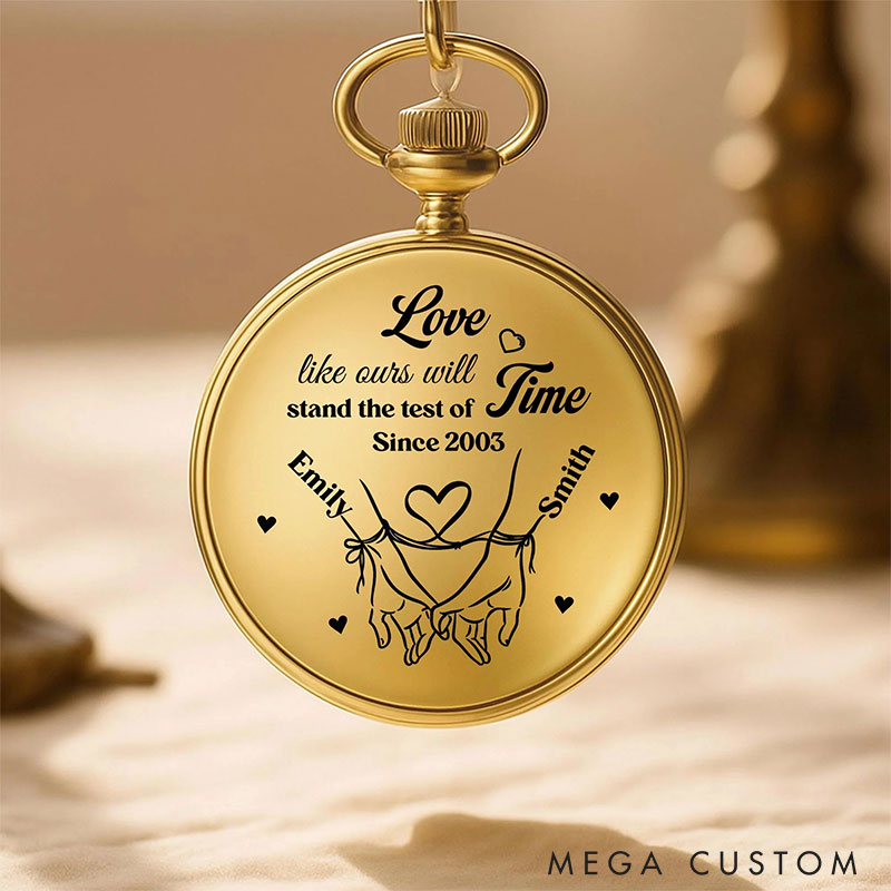 Personalized Love Like Ours Will Stand The Test Of Time Pocket Watch with Name Year Pocket Watch Anniversary Gift for Husband Valentines Gift for Boyfriend