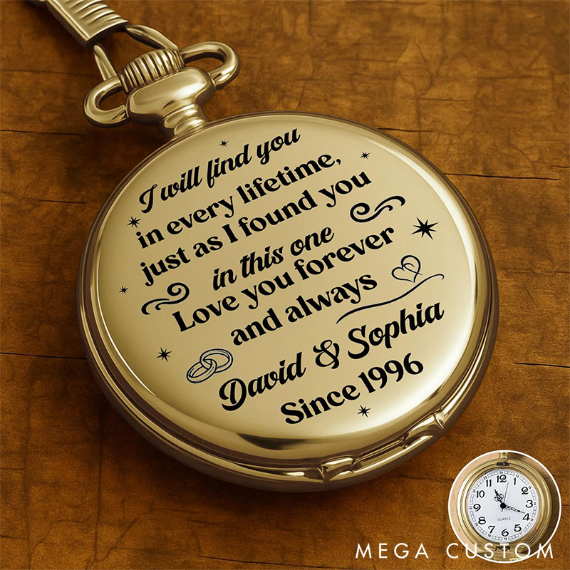 Personalized I Will Find You In Every Lifetime Pocket Watch with Name Year Pocket Watch Anniversary Gift for Husband Valentines Gift for Boyfriend