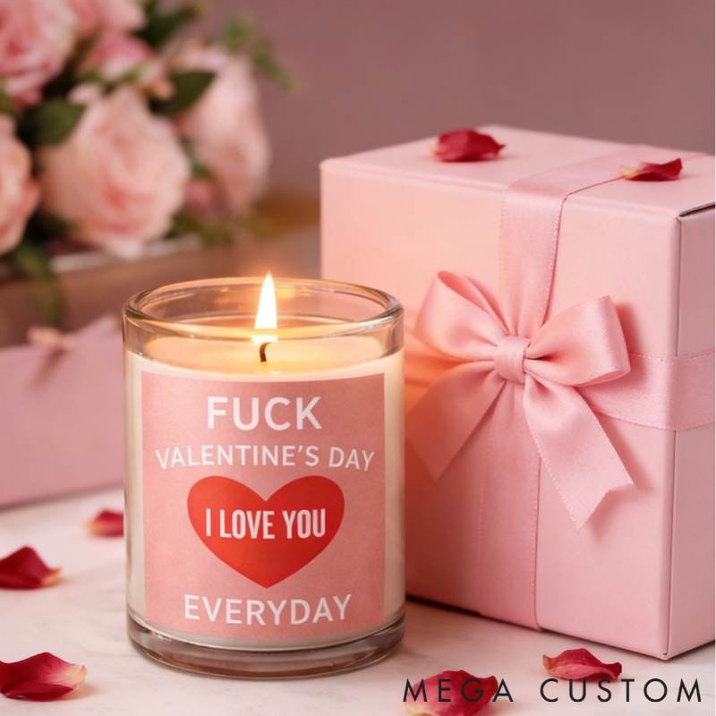Personalized Fuck Valentine’s Day but I Love You Everyday Engraved Romance Scented Candle Home Decor Gift for Nonconformist Couples