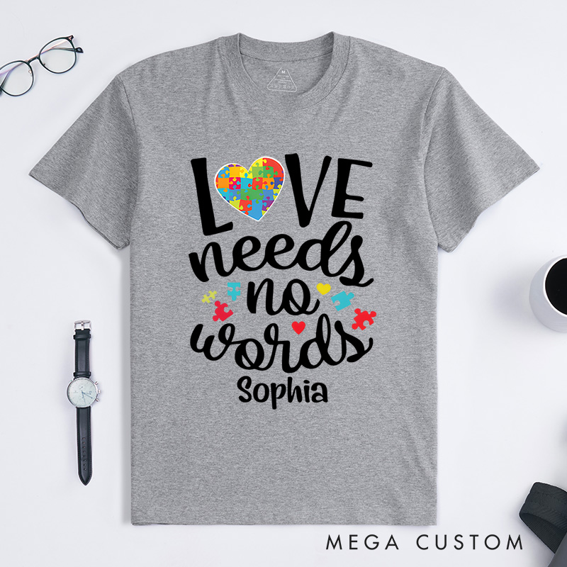 Personalized Love Needs No Words Autism Awareness Support T-shirt 