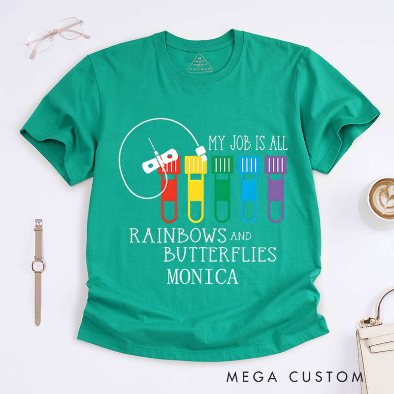Personalized Nurse T-Shirts My Job is All Rainbows and Butterflies Fashion Design T-Shirts