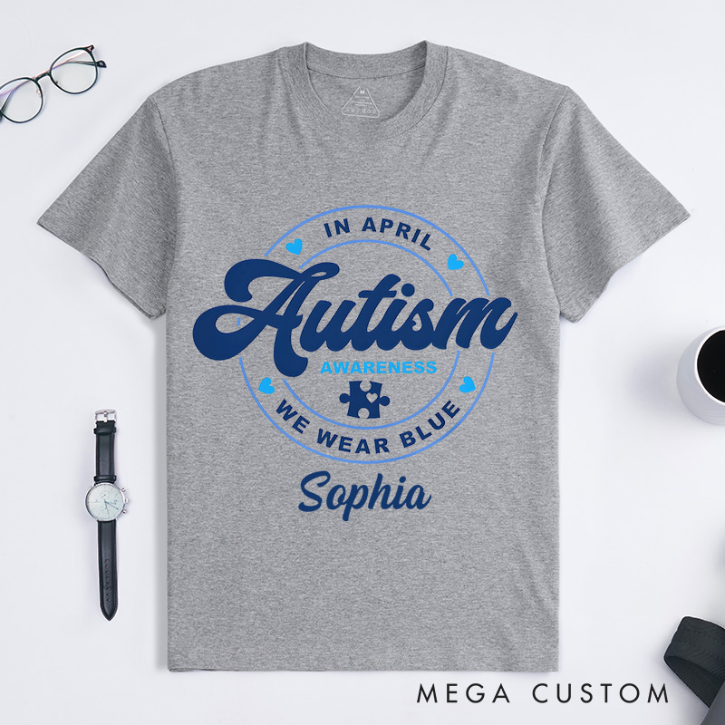 Personalized Autism Awareness In April We Wear Blue Support Themed Design T-shirt