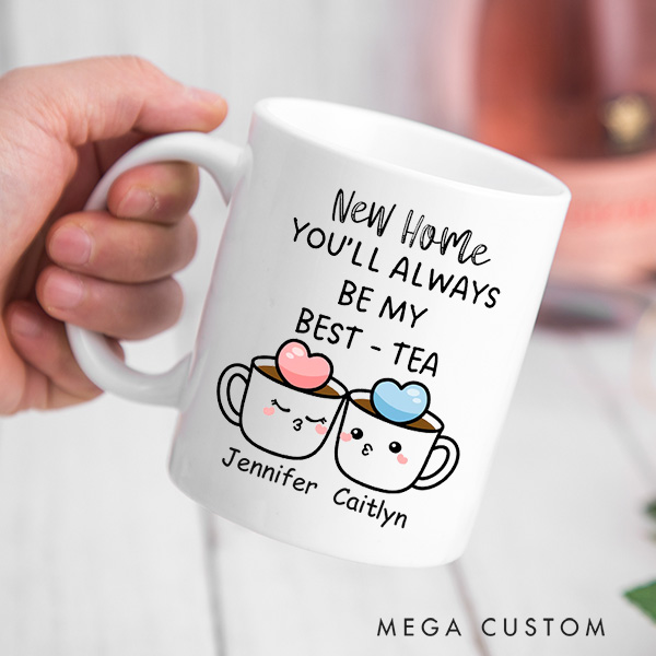 Personalized Mug You'll Always Be My Best Tea Coffee Mug Best Friend Gift Funny Friendship Gift Sister Names Mug Housewarming Gift Best Friend Gift