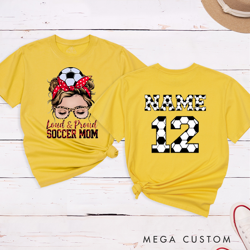 Personalized "Loud & Proud Soccer Mom" T-Shirt with Custom Name and Number