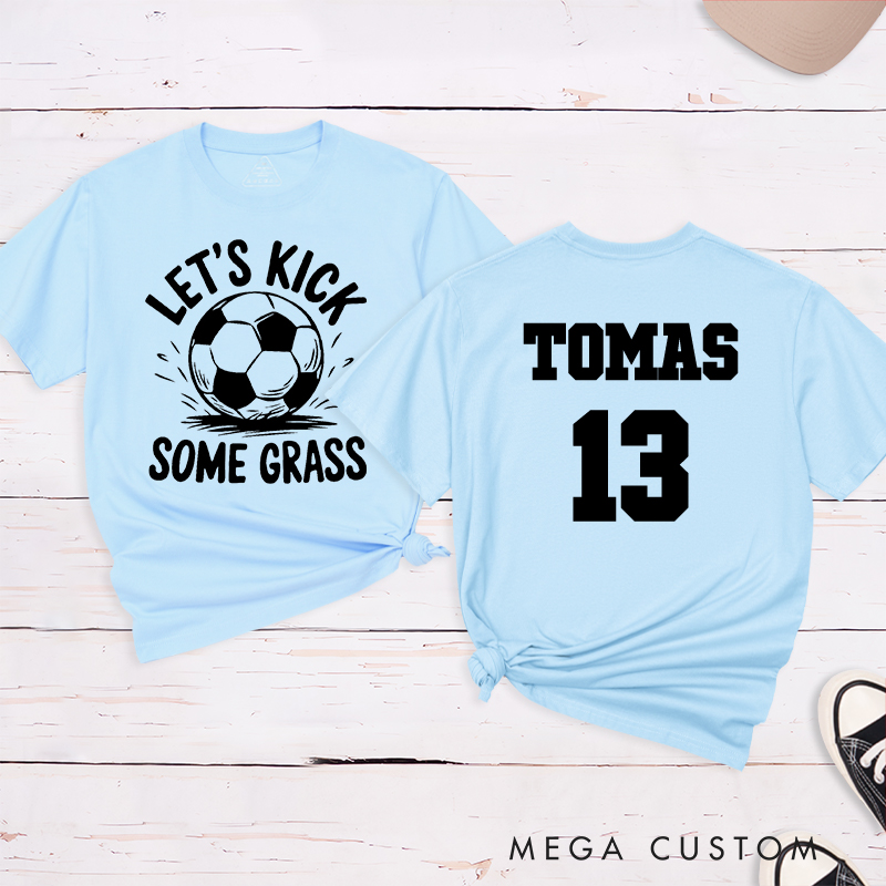 Personalized “Let's Kick Some Grass”Soccer T-Shirt with Custom Name