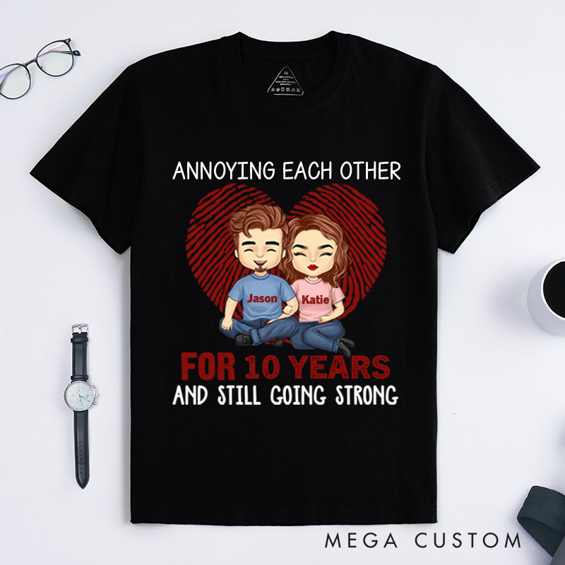 Personalized Couple Anniversary Annoying Each Other Many Years and Still Going Strong T-Shirt