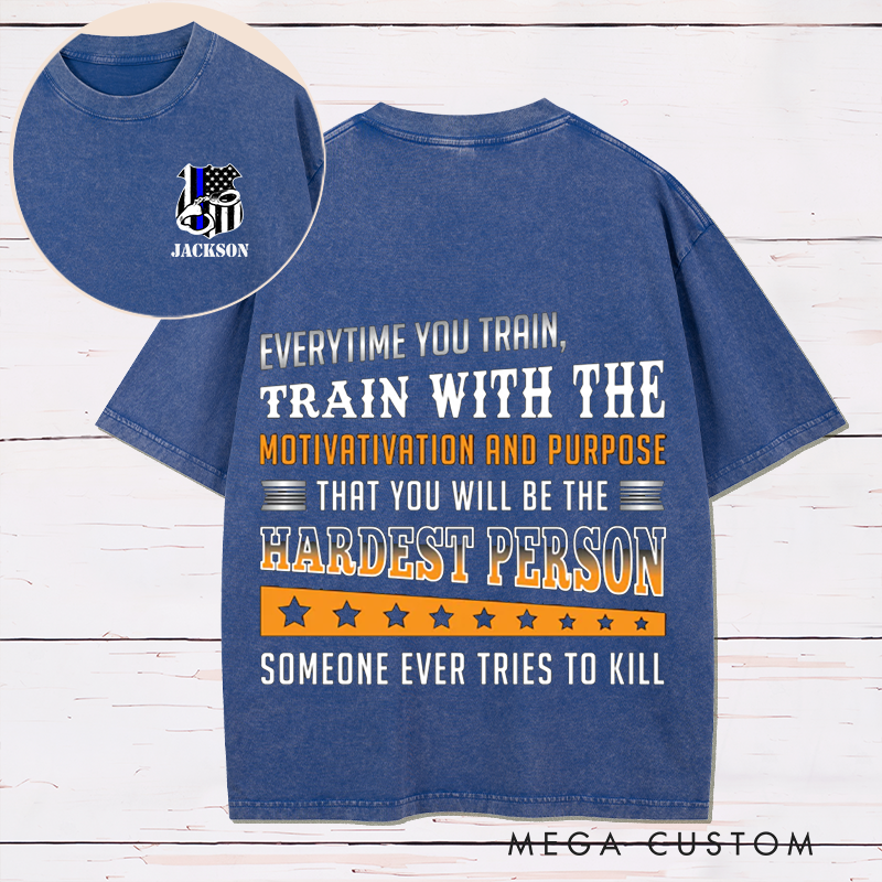 Personalized Motivational Training Washed T Shirt for Law Enforcement Police Officer