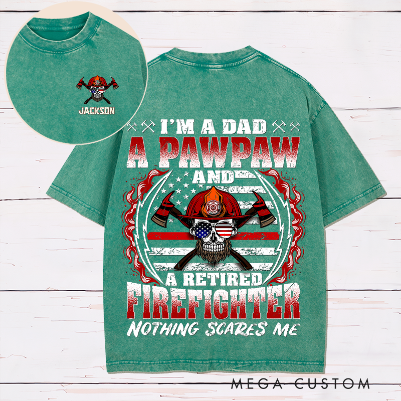 Personalized Firefighter Washed T-Shirt Retired Firefighter Dad and Pawpaw Design Gift for Firefighter