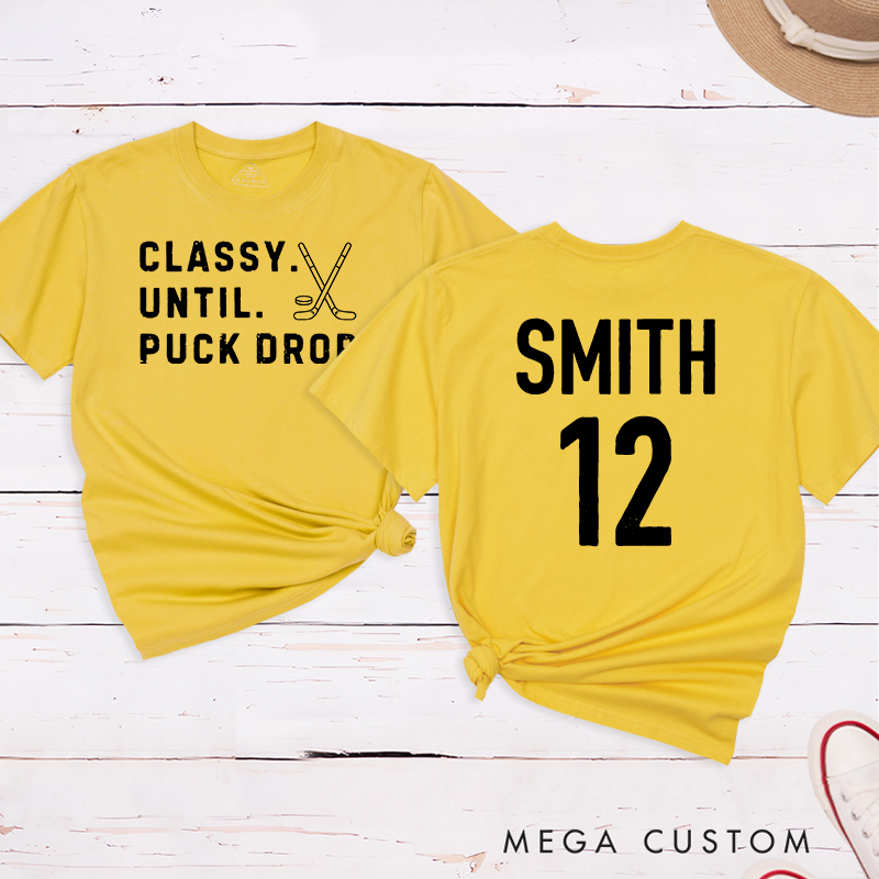 Personalized "Classy Until Puck Drop" Hockey T-Shirt with Custom Name and Number