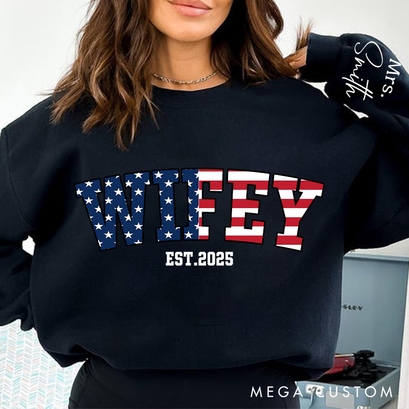 Personalized American Flag Wifey Sweatshirt Patriotic Sweatshirt for Newlyweds Stars and Stripes Flag Sweatshirt for Wife