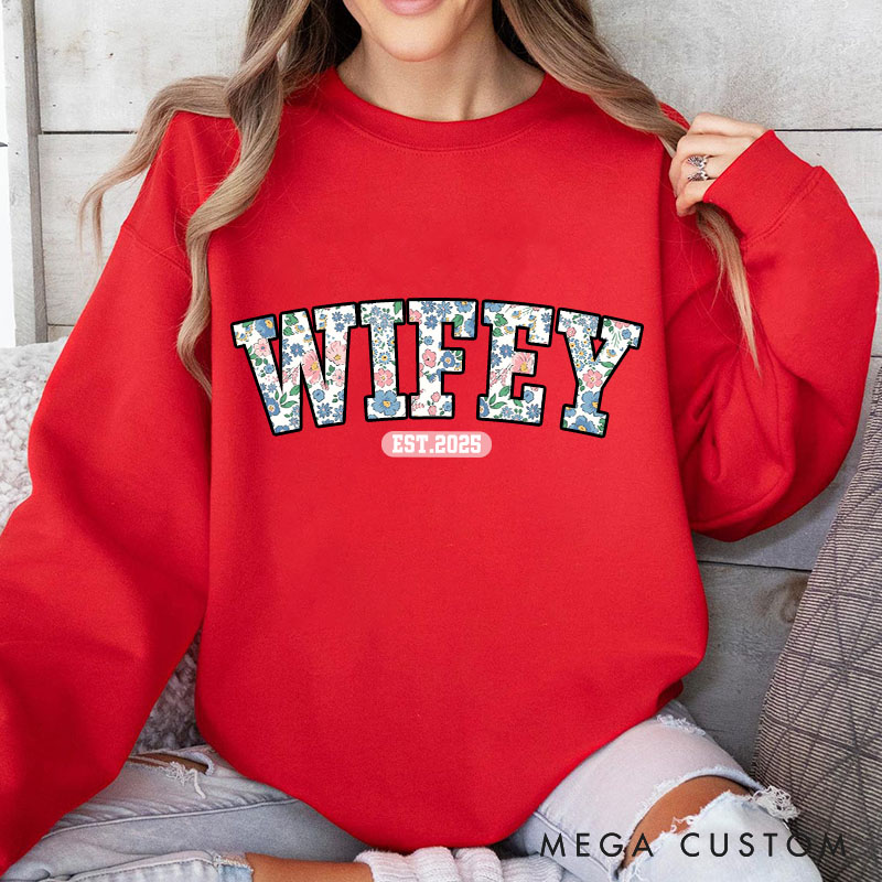 Personalized Floral Wifey Sweatshirt for Her Elegant Flowers Wifey Top Cloth Anniversary Valentines Sweatshirt for Wife Newlyweds Gift