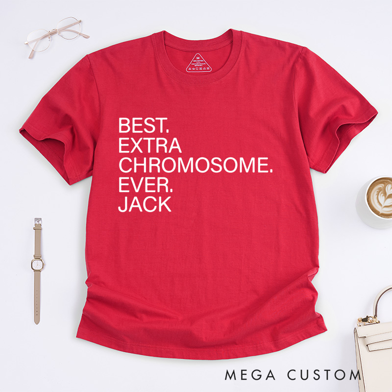 Personalized Best Extra Chromosome Ever T-Shirt Down Syndrome Awareness Gift