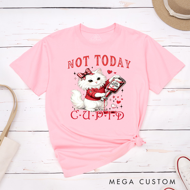 Personalized Pet Lover Not Today Cupid Funny Valentines Day T-Shirt