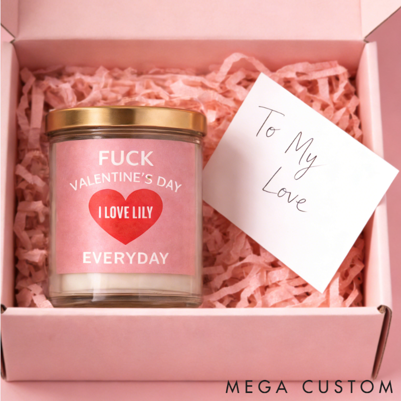 Personalized Fuck Valentine’s Day but I Love You Everyday Engraved Romance Scented Candle Home Decor Gift for Nonconformist Couples