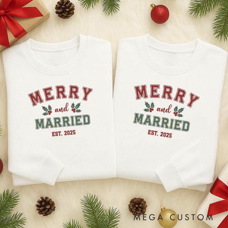 Personalized Merry and Married Christmas Crewneck for Newlywed Couple First Christmas Sweatshirt Holiday Outfit