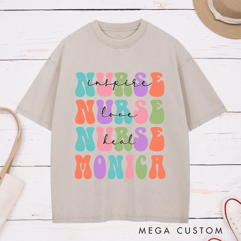 Personalized Nurse Washed T-Shirt Customized Inspire Love Heal Nurse Design Washed T-Shirt 
