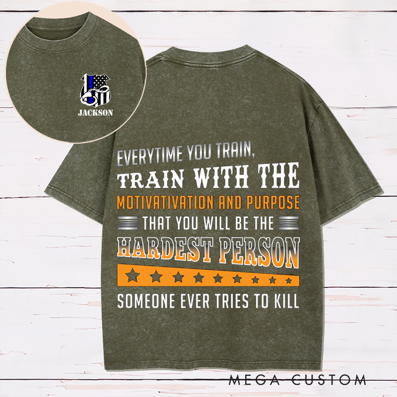 Personalized Motivational Training Washed T Shirt for Law Enforcement Police Officer
