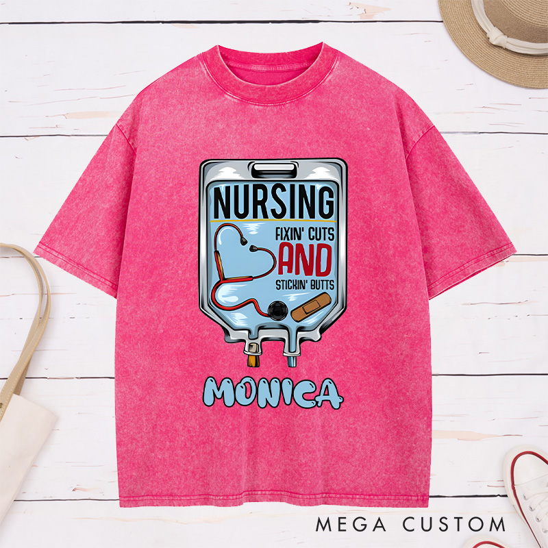 Personalized Nurse Washed T-Shirt Customized Nursing Fixin' Cuts and Stickin' Butts Design Washed T-Shirt 
