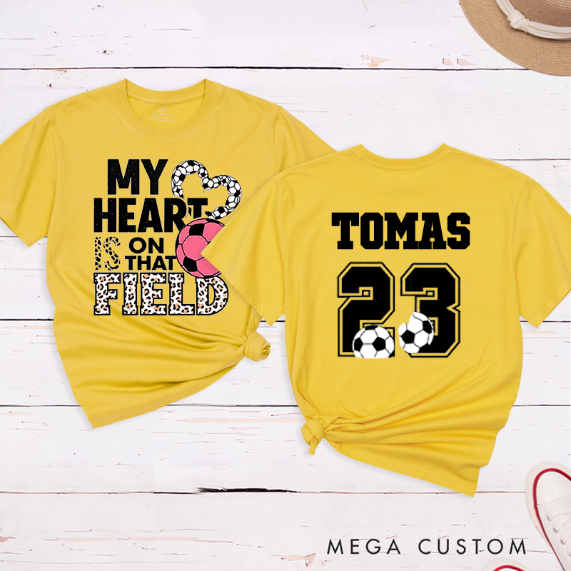 Personalized "My Heart is on That Field" Soccer T-Shirt with Custom Name and Number