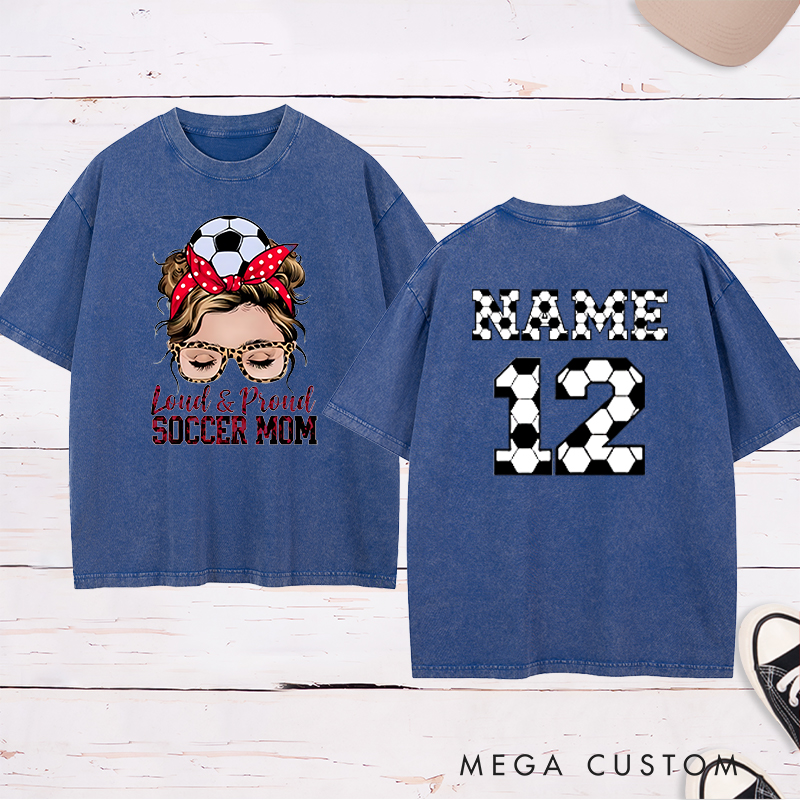 Personalized "Loud & Proud Soccer Mom" Washed T-Shirt with Custom Name and Number