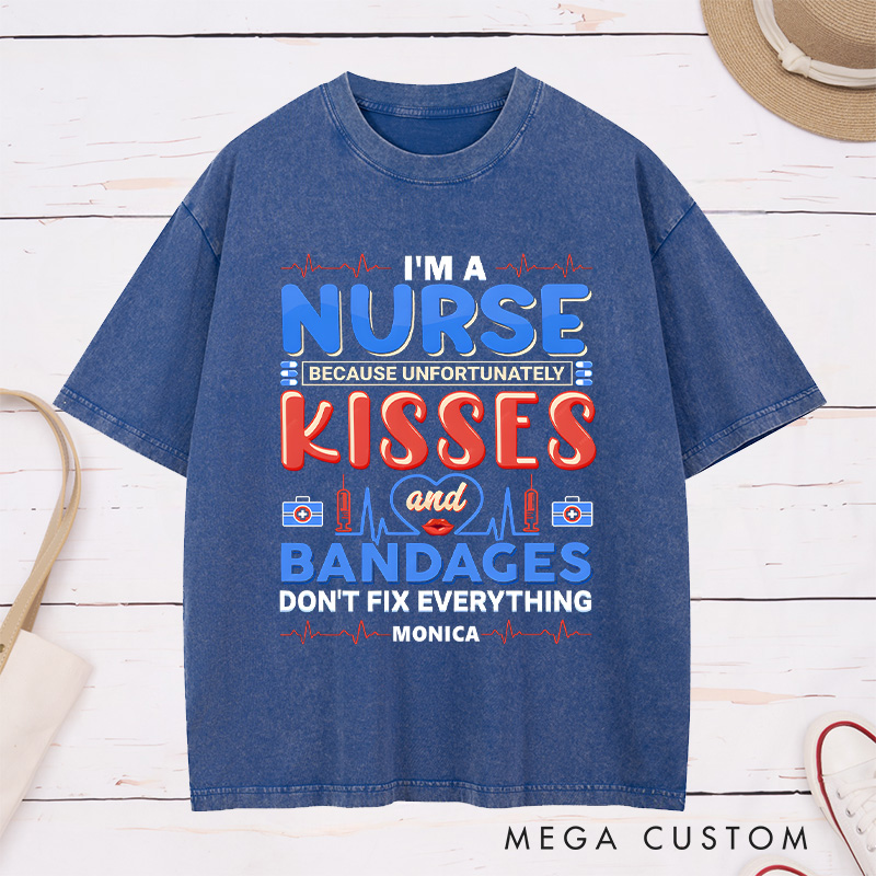Personalized Nurse Washed T-Shirt Customized I'm a Nurse Kisses and Bandages Design Washed T-Shirt 