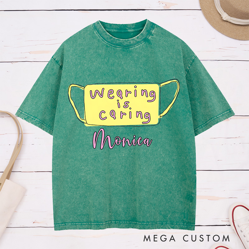 Personalized Nurse Washed T-Shirt Customized Wearing is Caring Design Washed T-Shirt 