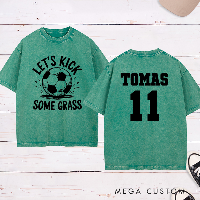 Personalized “Let's Kick Some Grass”Soccer Washed T-Shirt with Custom Name
