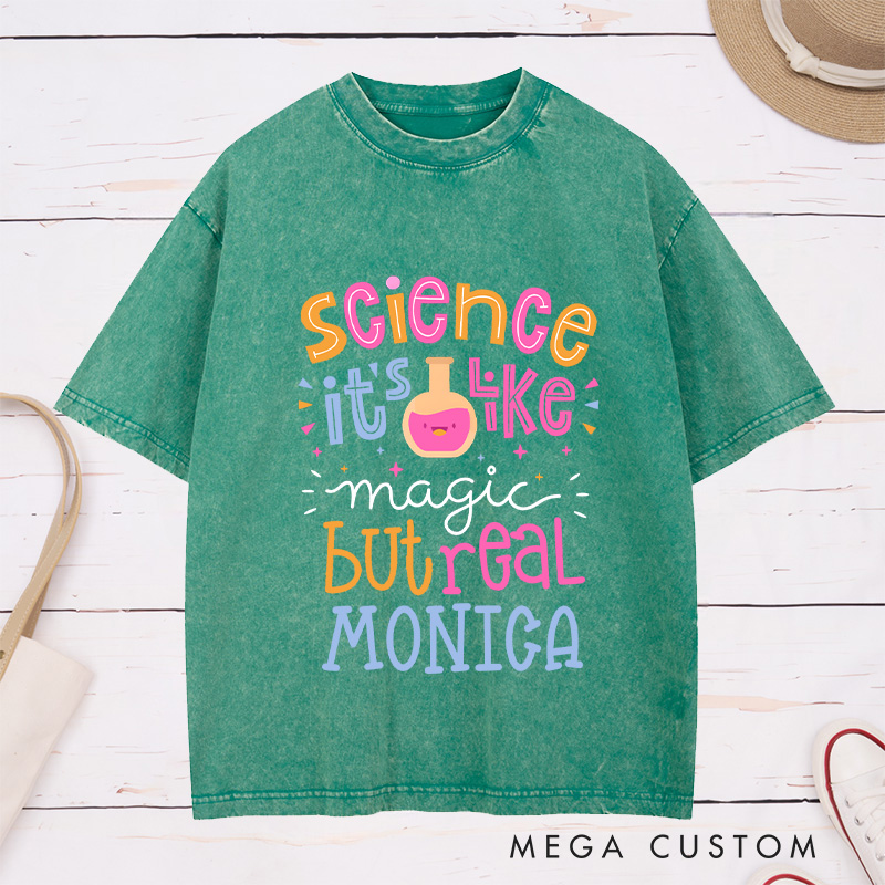 Personalized Nurse Washed T-Shirt Customized Science It's Like Magic But Real Design Washed T-Shirt 