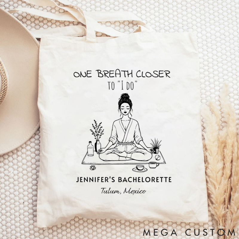 Personalized One Breath Closer to I Do Tote Bag with Eco-Friendly Canvas Yoga Tote Bag Gift Idea for Yoga Lover and Bachelorette