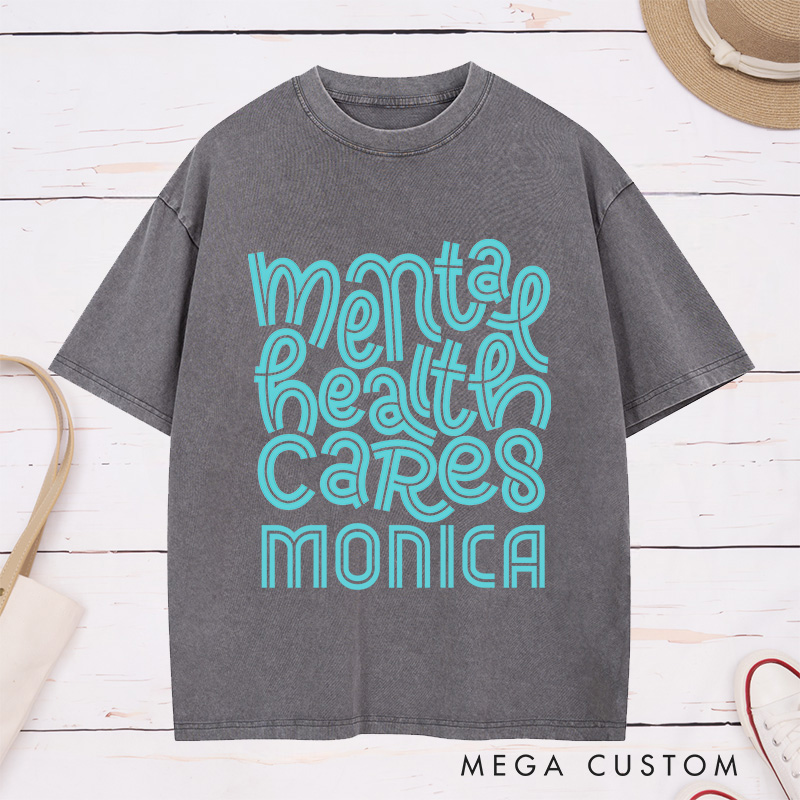 Personalized Nurse Washed T-Shirt Customized Mental Health Cares Design Washed T-Shirt 