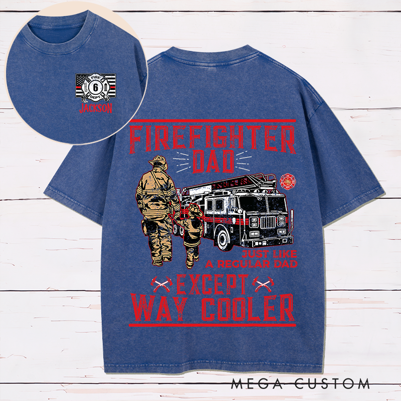 Personalized Firefighter Washed T-Shirt Firefighter Dad Design Thoughtful Gift for Cool Dads