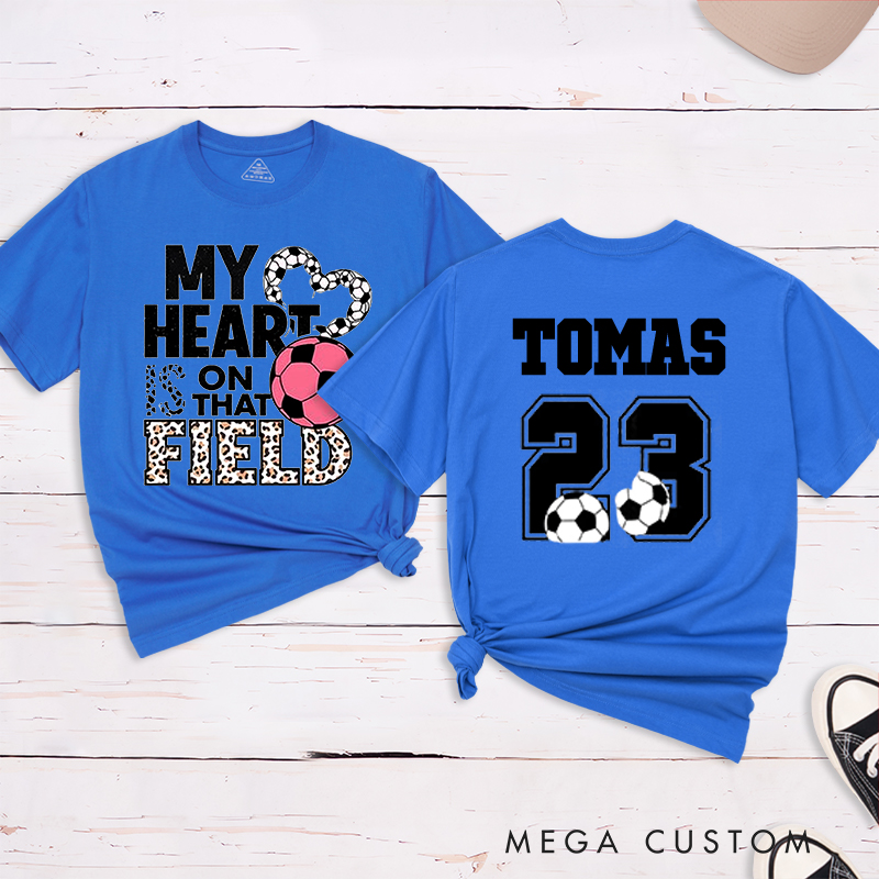 Personalized "My Heart is on That Field" Soccer T-Shirt with Custom Name and Number