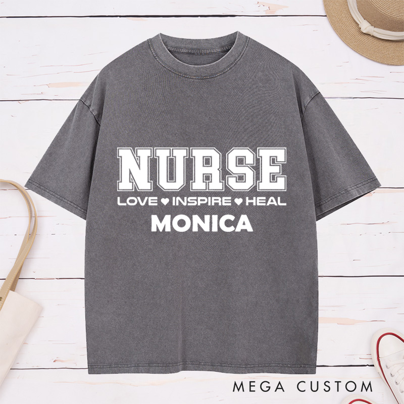 Personalized Nurse Washed T-Shirt Customized Love Inspire Heal Design Washed T-Shirt 