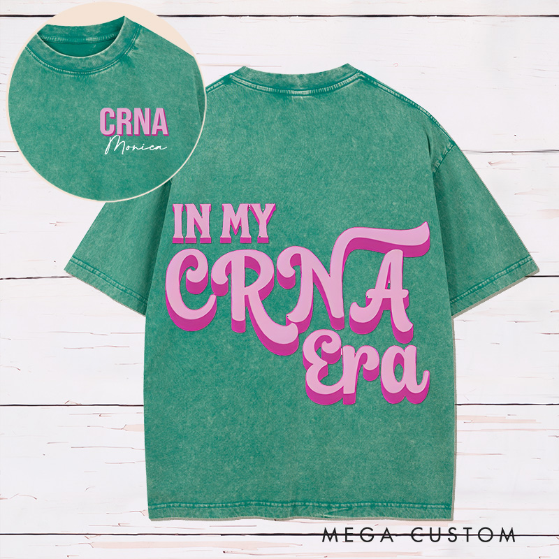 Personalized Two Sides Printed Washed T-Shirt Customized In My CRNA Era Design Washed T-Shirt 