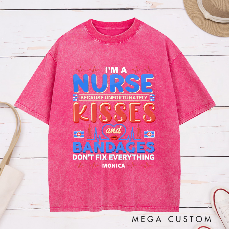 Personalized Nurse Washed T-Shirt Customized I'm a Nurse Kisses and Bandages Design Washed T-Shirt 